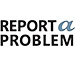 Report a Problem
