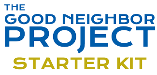 Good Neighbor Project Starter Kit