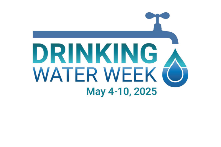 Drinking Water Week: May 4-10, 2025