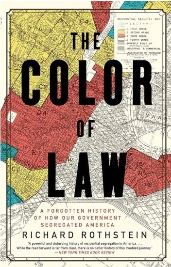 The Color of Law: A Forgotten History of How Our Government Segregated America