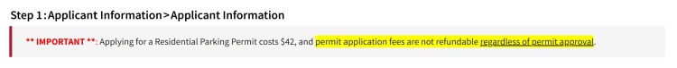 ** Important **: Applying for a Residential Parking Permit costs $42, and permit application fees are not refundable regardless of permit approval.