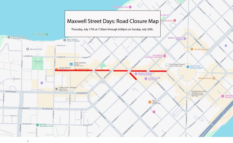 State Street closure from N Lake Street to the Capital Square for Maxwell Street Days, as detailed in the text.