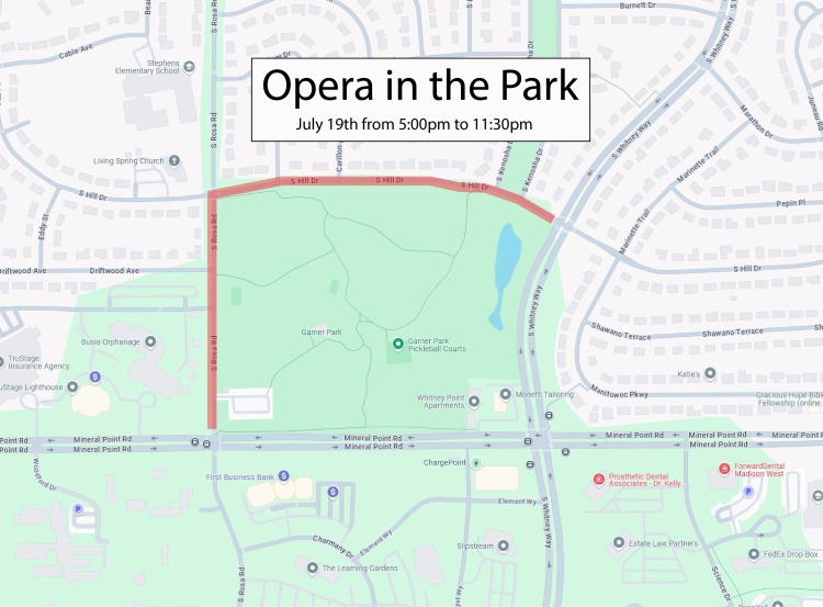 S Rosa Road and S Hill Drive, along Garner Park, will be affected on July 19th from 5:00pm to 11:30pm for Opera in the Park.