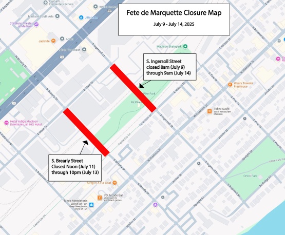 Brearly and Ingersoll Street Closures for Fete de Marquette 2025 as detailed in release